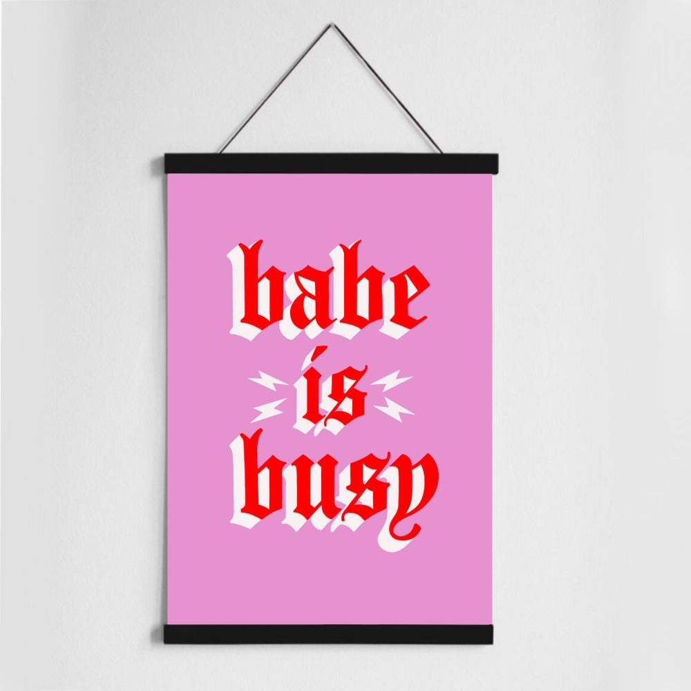 BABE IS BUSY print - laurieleestudio