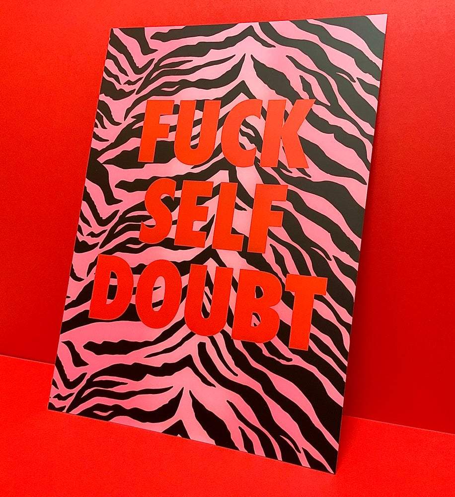 F*@K SELF DOUBT pink tiger art print - laurieleestudio